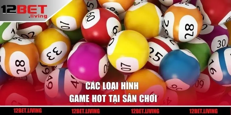 Các loại hình game hot tại sân chơi