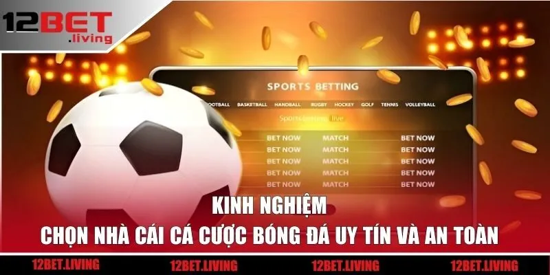 chọn nhà cái cá cược bóng đá