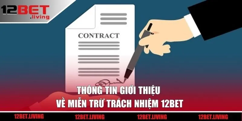 Thông tin giới thiệu về miễn trừ trách nhiệm 12BET