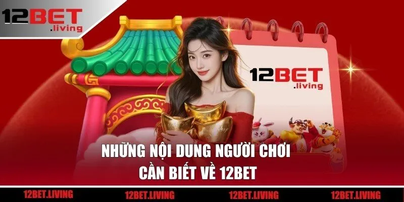 Giới thiệu tổng quan về nhà cái 12BET 